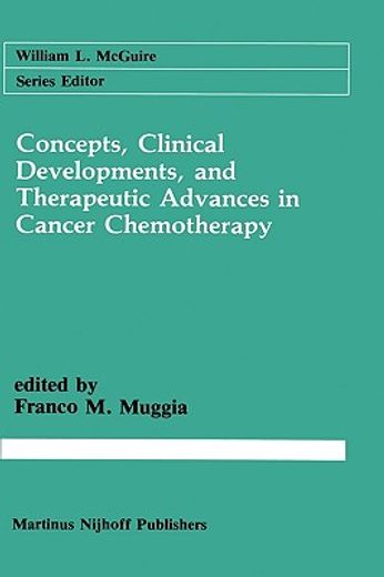 concepts, clinical developments, and therapeutic advances in cancer chemotherapy