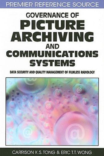 governance of picture archiving and communications systems,data security and quality management of filmless radiology