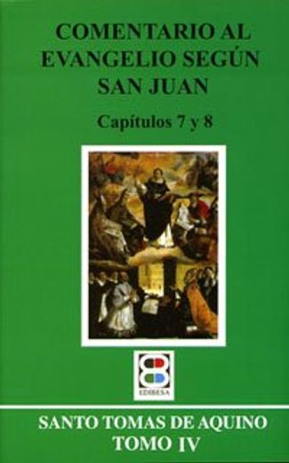 Comentario al Evangelio (Iv) Segun san Juan. 7. 8