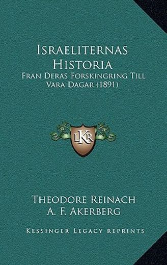 israeliternas historia: fran deras forskingring till vara dagar (1891)
