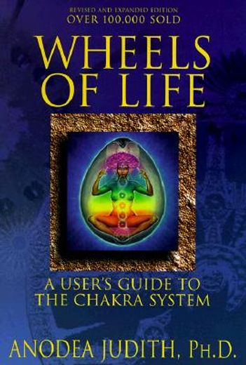 wheels of life,a user´s guide to the chakra system (in English)