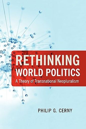 rethinking world politics,a theory of transnational neopluralism