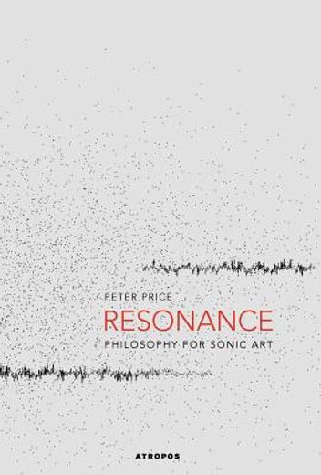 resonance: philosophy for sonic art (in English)