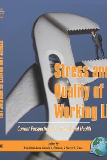 stress and quality of working life,current perspectives in occupational health