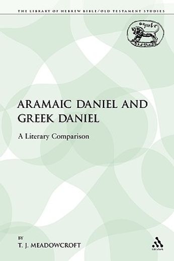 aramaic daniel and greek daniel,a literary comparison