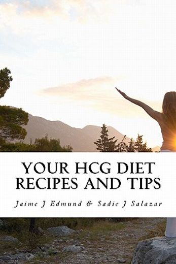your hcg diet recipes and tips