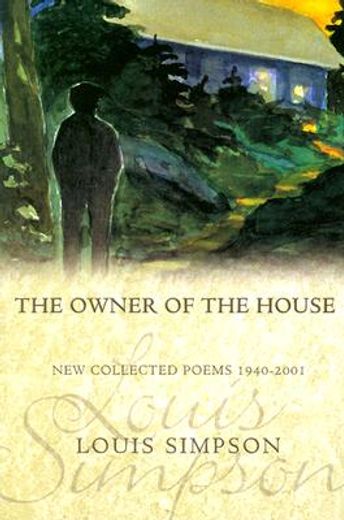 the owner of the house,new collected poems, 1940-2001