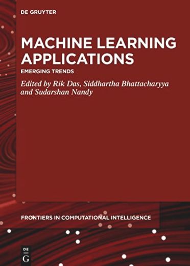 Machine Learning Applications Emerging Trends (en Inglés)