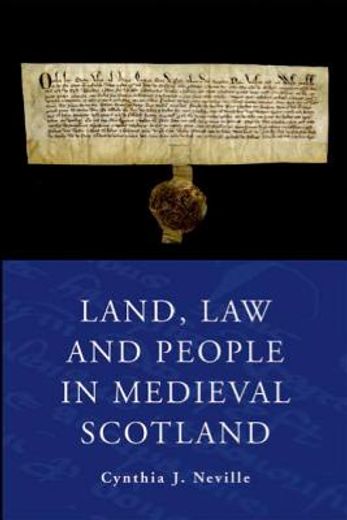 land, law and people in medieval scotland