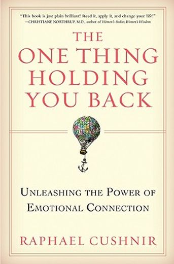 the one thing holding you back,unleashing the power of emotional connection
