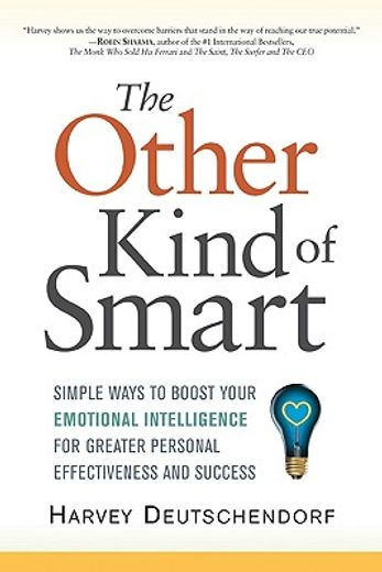 the other kind of smart,simple ways to boost your emotional intelligence for greater personal effectiveness and success (en Inglés)