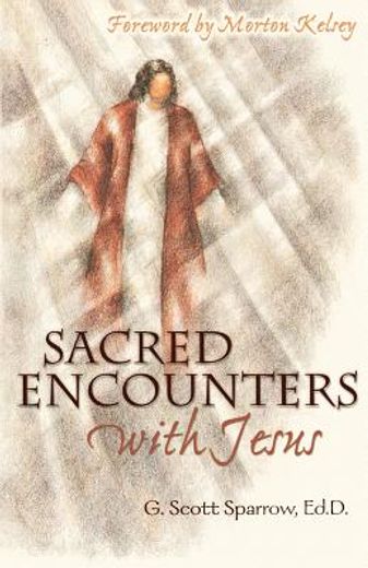 sacred encounters with jesus (en Inglés)