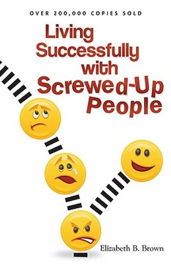 living successfully with screwed-up people (in English)