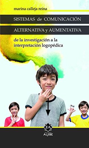 Sistemas de Comunicacion Alternativa y Aumentativa de la Investigacion Logopedica (in Spanish)