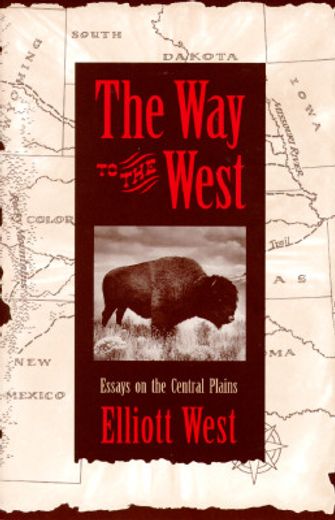 the way to the west,essays on the central plains