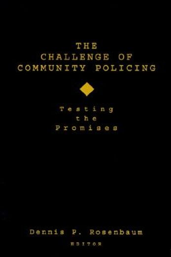 the challenge of community policing,testing the promises