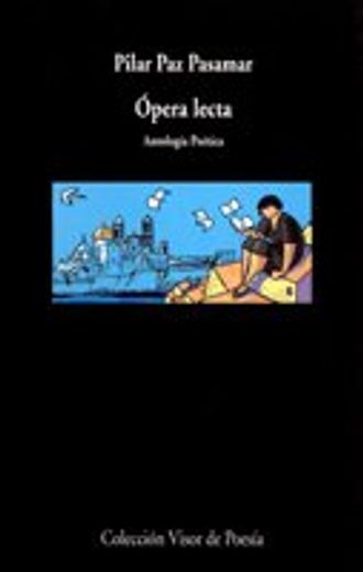 Ópera Lecta: Antología Poética (Visor de Poesía)