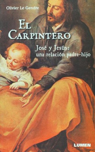 El Carpintero: Jose y Jesus, una Relacion Padre-Hijo (in Spanish)