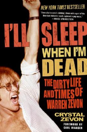 i´ll sleep when i´m dead,the dirty life and times of warren zevon (in English)