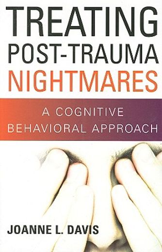 treating post-trauma nightmares,a cognitive behavioral approach (en Inglés)