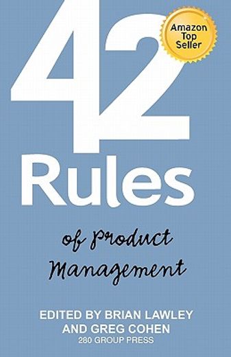 42 rules of product management: learn the rules of product management from leading experts from around the world