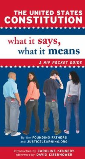 the united states constitution: what it says, what it means,a hip pocket guide (en Inglés)