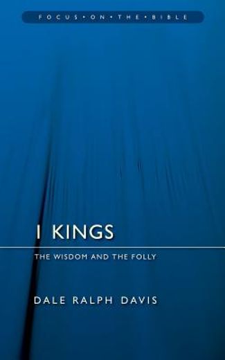 1 kings,the wisdom and the folly