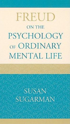 freud on the psychology of ordinary mental life