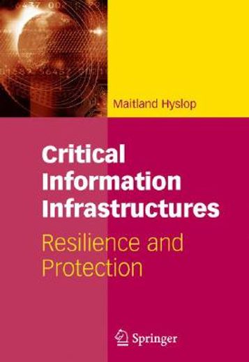 critical information infrastructures,resilience and protection