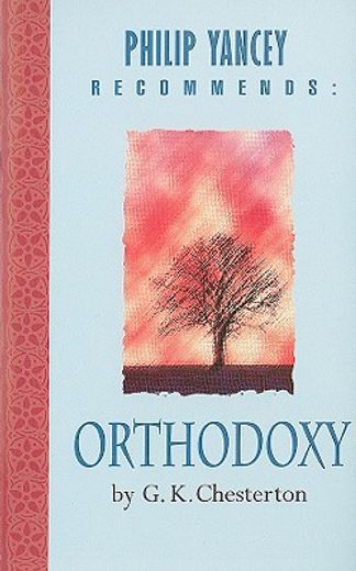 philip yancey recommends,orthodoxy