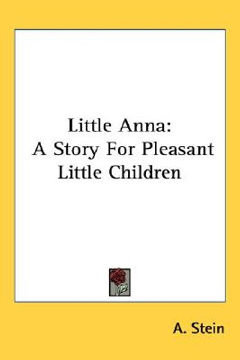 little anna: a story for pleasant little