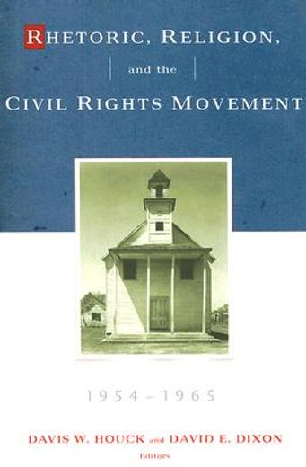 rhetoric, religion and the civil rights movement, 1954-1965