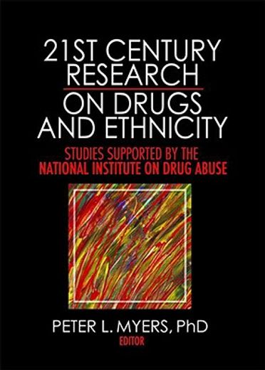 21st century research on drugs and ethnicity,studies supported by the national institute on drug abuse