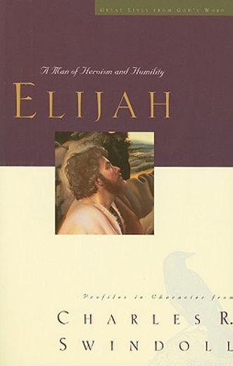 elijah,a man of heroism and humility (en Inglés)