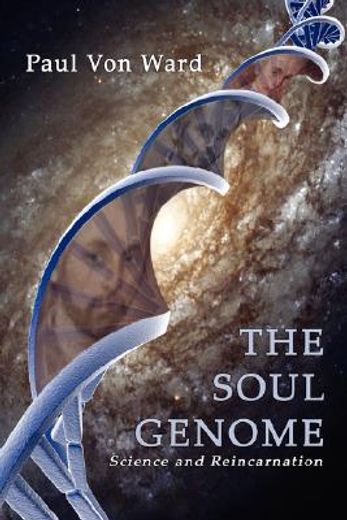 the soul genome,science and reincarnation
