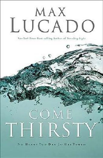 come thirsty,receive what your soul longs for (en Inglés)