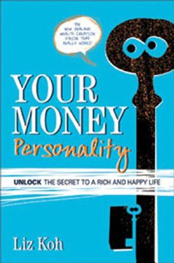 your money personality,unlock the secret to a rich and happy life