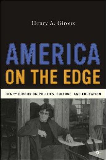 america on the edge,henry giroux on politics, culture, and education