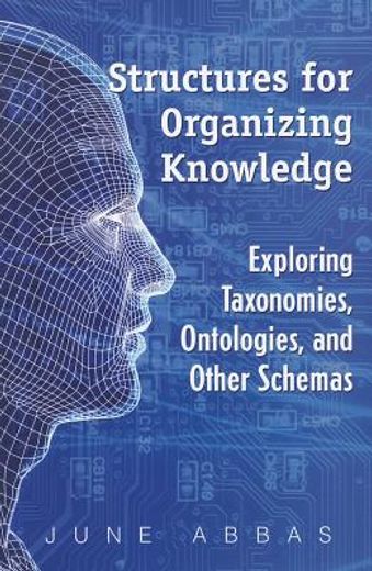 structures for organizing knowledge,exploring taxonomies, ontologies, and other schema