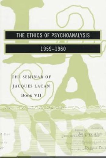 the ethics of psychoanalysis 1959-1960 (en Inglés)