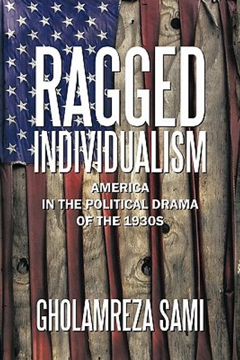 ragged individualism,america in the political drama of the 1930s