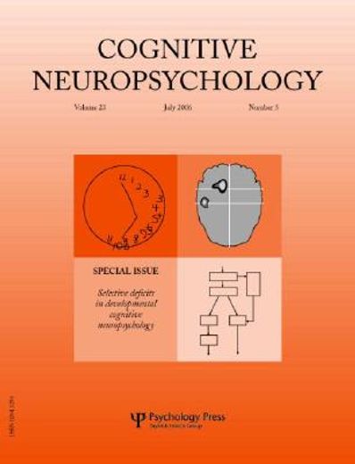 selective deficits in developmental cognitive neuropsychology,july 2006