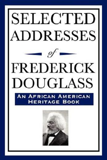 selected addresses of frederick douglass (an african american heritage book)