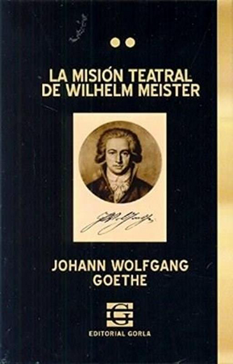 La misión teatral de Wilhelm Meister