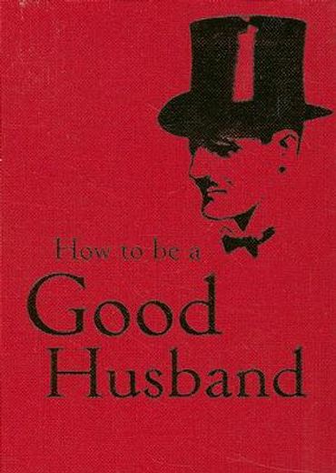 How to Be a Good Husband (en Inglés)
