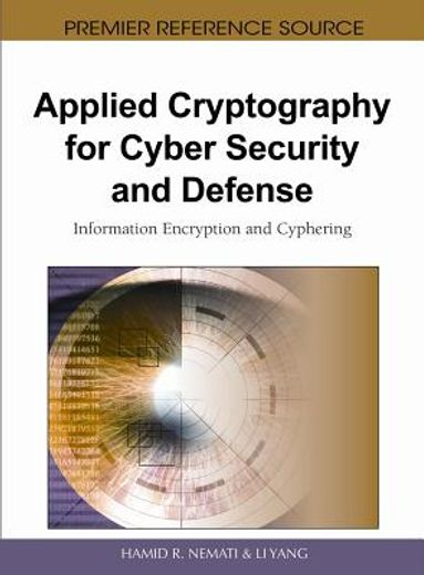 applied cryptography for cyber security and defense,information encryption and cyphering