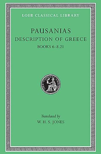 pausanias,description of greece ; books vi-viii, loeb 272