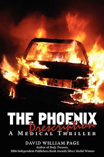 the phoenix prescription,a medical thriller