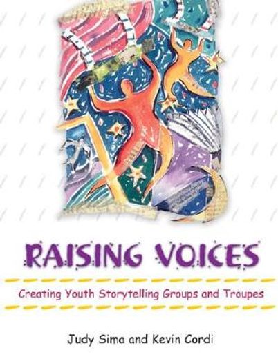 raising voices,creating youth storytelling groups and troupes