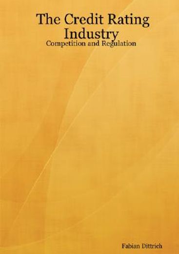 credit rating industry: competition and regulation